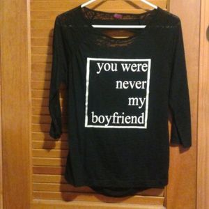 "you were never my boyfriend" shirt